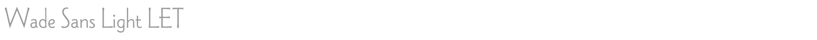 Wade Sans Light LET font preview